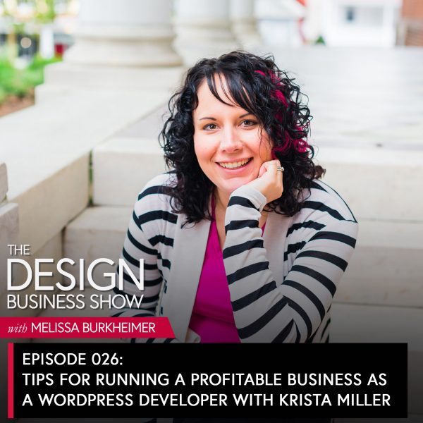 The Design Business Show 026: Tips for Launching a Profitable Business as a WordPress Developer with Krista Miller Join me for episode 26 of The Design Business Show with Krista Miller, one of my most recommended WordPress developers about her project processes, and how she helps designers save more time.
