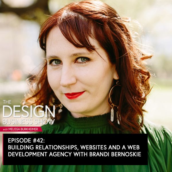 The Design Business Show 042: Building Relationships, Websites and a Web Development Agency with Brandi Bernoskie Get to know Brandi Bernoskie, owner of Alchemy+Aim, a website development and business strategy agency, and hear how she went from starting her business to managing a team of 15.