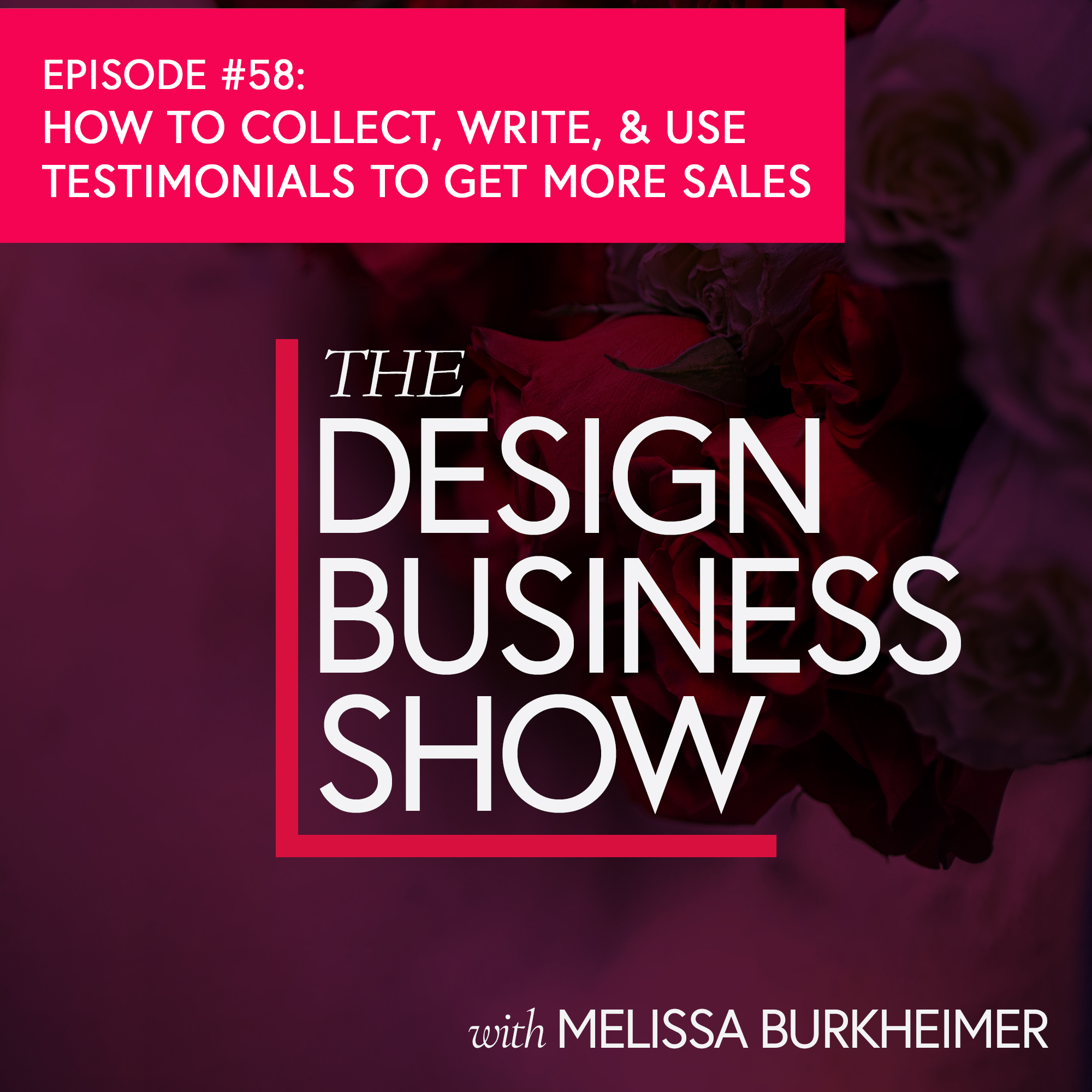 Check out episode 58 of The Design Business Show to learn how to use testimonials strategically in your business.