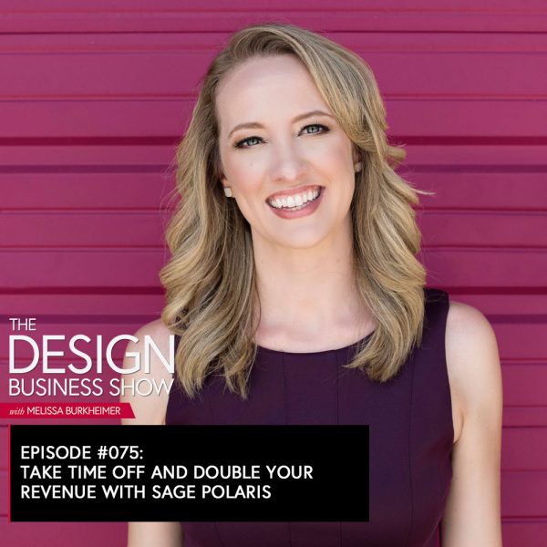 The Design Business Show 075: Take Time Off and Double Your Revenue with Sage Polaris Check out episode 75 of The Design Business Show to learn how you can work less and double your revenue with Sage Polaris.