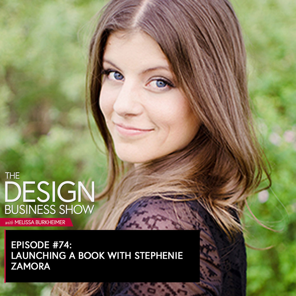 Check out episode 74 of The Design Business Show with Stephenie Zamora to hear the behind-the-scenes process of what it’s like to write a book!