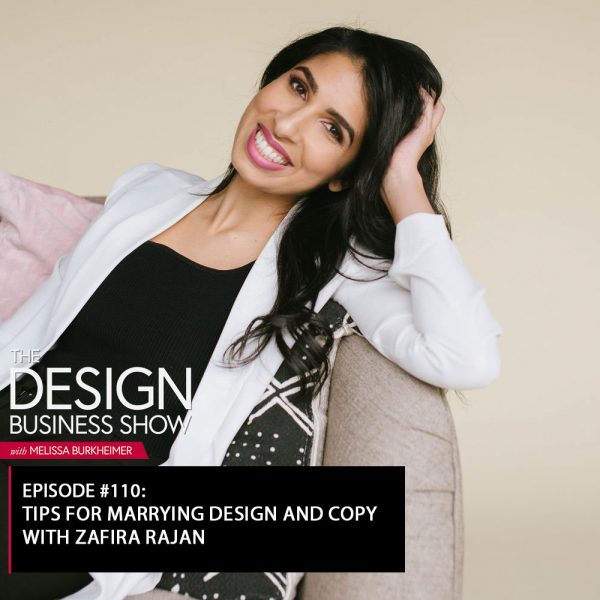 title The Design Business Show 110: Tips for Marrying Design and Copy with Zafira Rajan