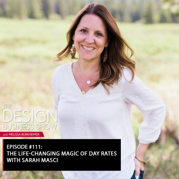 title Check out episode 111 of The Design Business Show with Sarah Masci to learn about her day rate process and model!