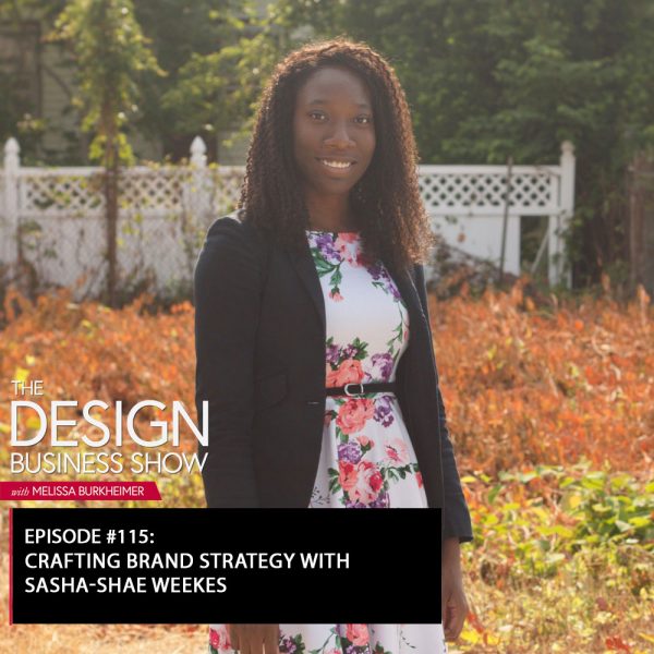 title Check out episode 115 of The Design Business Show with Sasha-Shae Weekes to learn about crafting brand strategy!