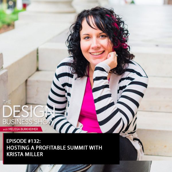 title Check out episode 132 of The Design Business Show with Krista Miller to learn all about the profitable summit business she created!