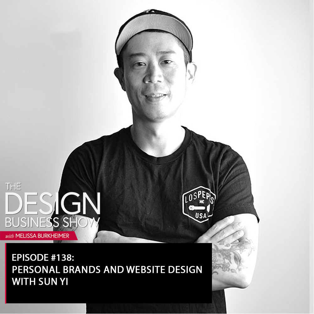 Check out episode 138 of The Design Business Show with Sun Yi to learn all about website design and personal brands!