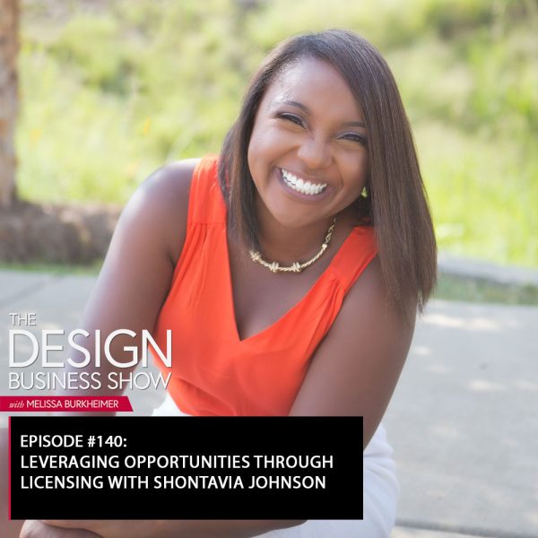 title Check out episode 140 of The Design Business Show with Shontavia Johnson to learn all about licensing and leveraging opportunities in your business!