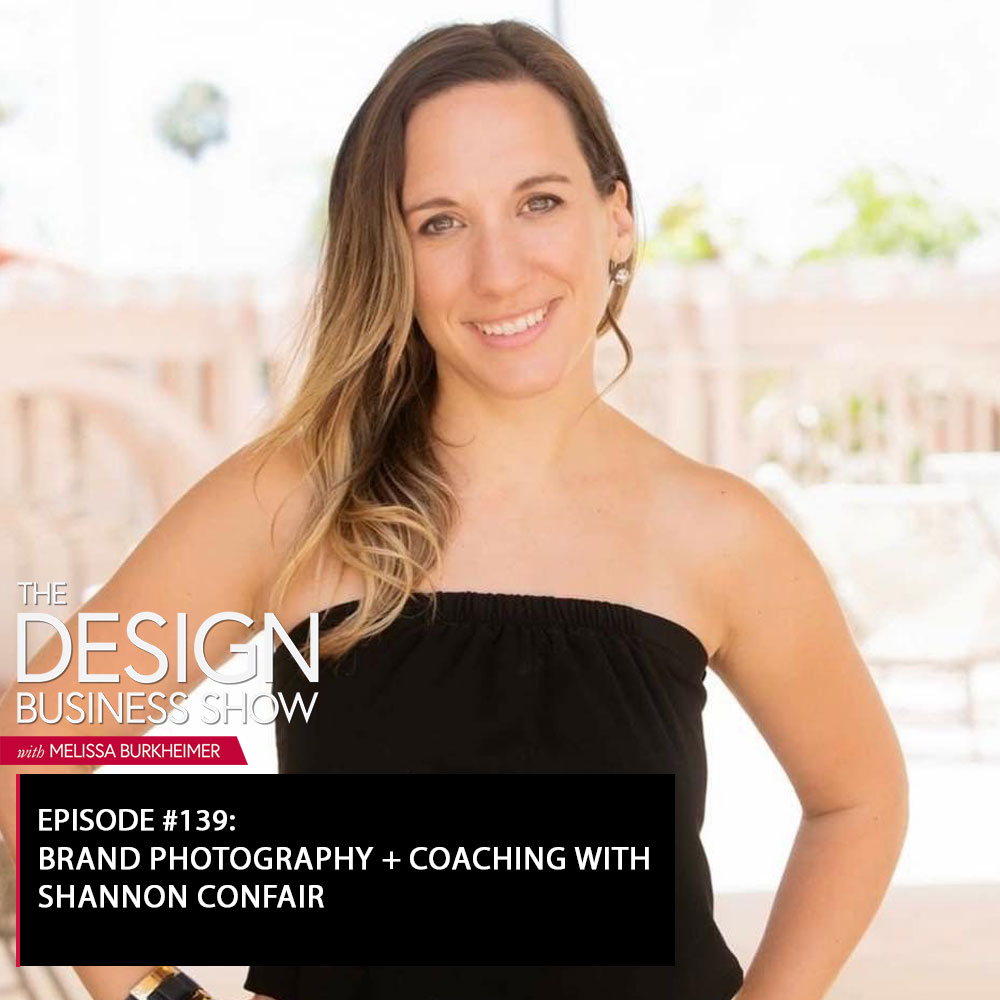 Check out episode 139 of The Design Business Show with Shannon Confair to learn all about brand photography!
