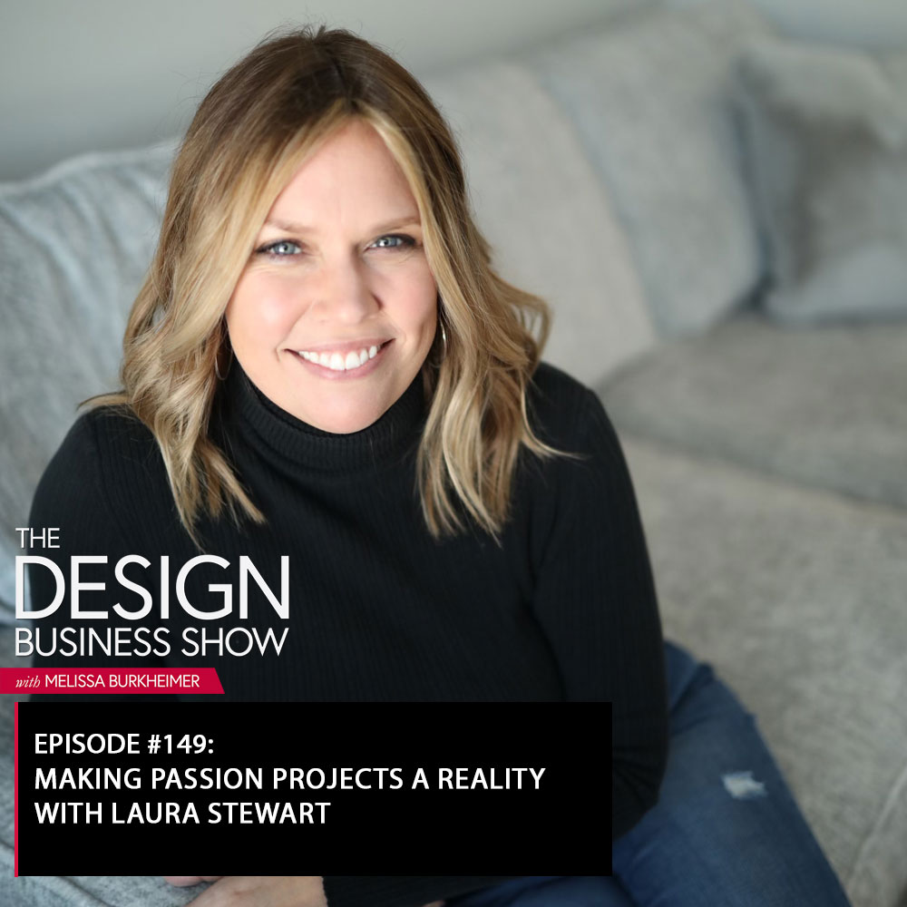 Check out episode 149 of The Design Business Show with Laura Stewart to learn all about how Laura made her dream a reality!