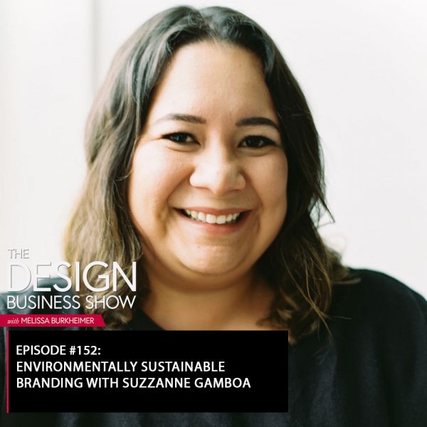title Check out episode 152 of The Design Business Show with Suzzanne Gamboa to learn all about sustainable design!