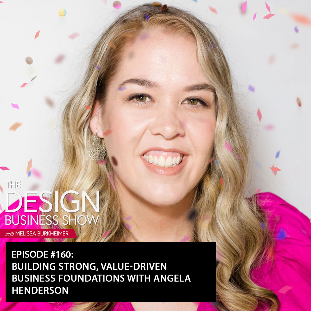 Check out episode 160 of The Design Business Show with Angela Henderson to learn all about building strong business foundations!