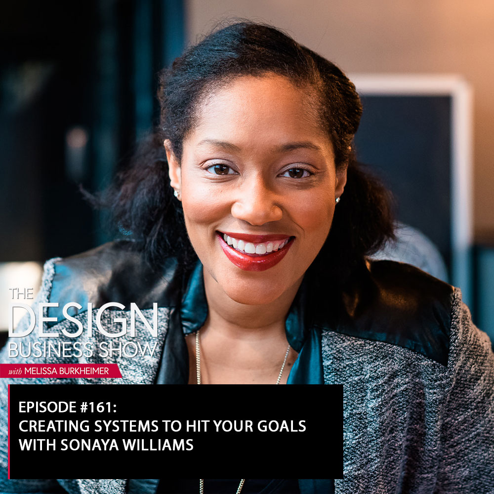 Check out episode 161 of The Design Business Show with Sonaya Williams to learn all about creating systems that work for you!