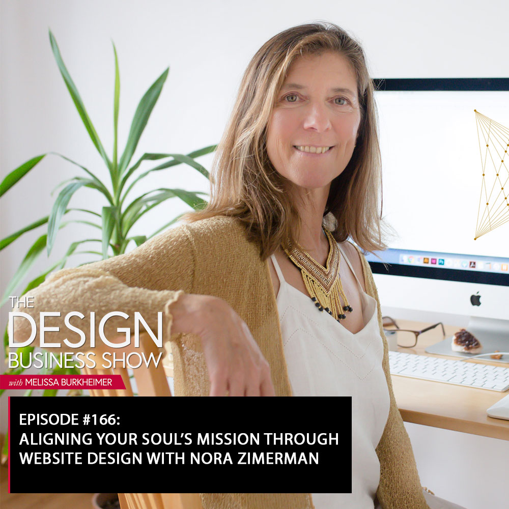 Check out episode 165 of The Design Business Show with Nora Zimerman to learn all about aligning your soul’s mission through design!