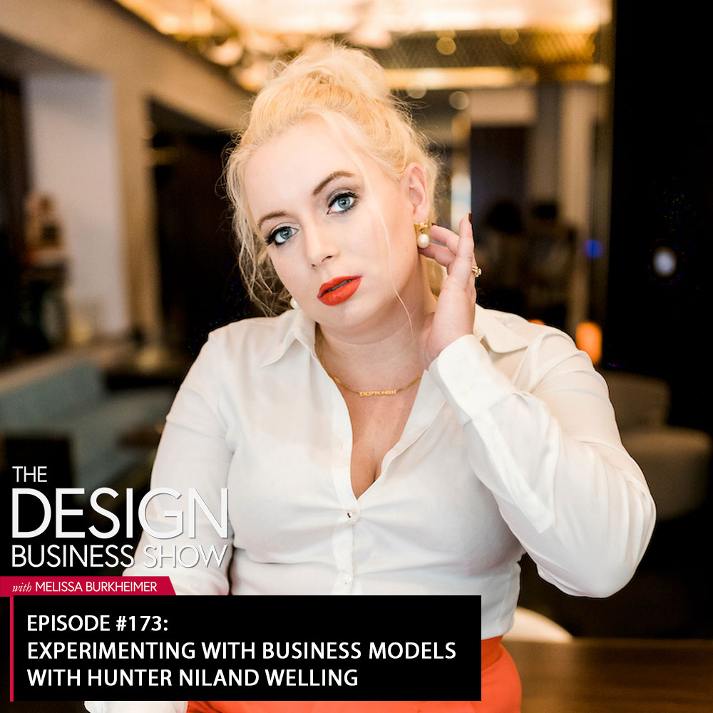 Check out episode 173 of The Design Business Show with Hunter Niland Welling to learn all about experimenting with business models to fit your needs!
