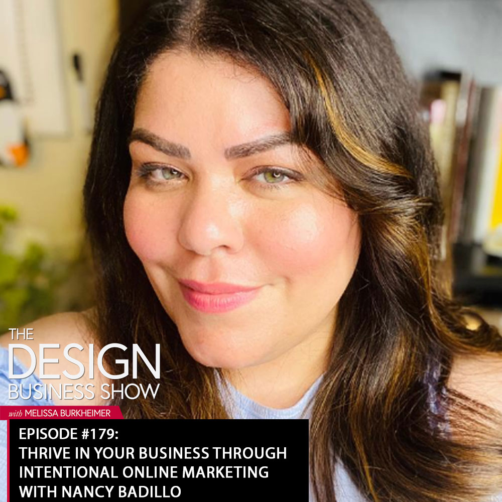 Check out episode 179 of The Design Business Show with Nancy Badillo to learn all about leveraging online marketing in your business!
