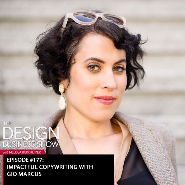 title Check out episode 177 of The Design Business Show with Gio Marcus to learn all about how copywriting can impact your business!