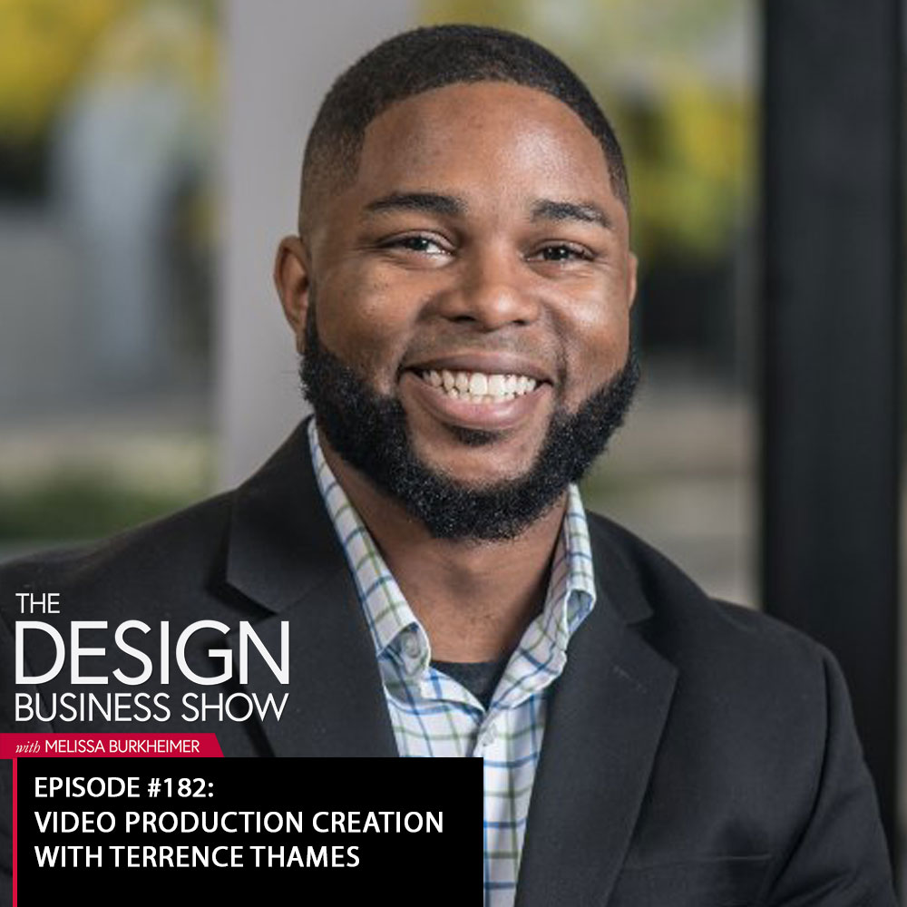 Check out episode 182 of The Design Business Show with Terence Thames to learn all about video production + editing!