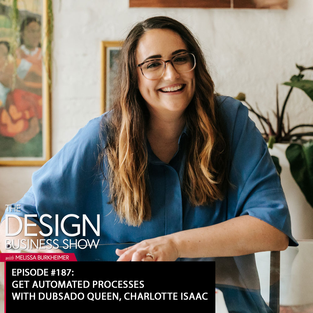 Check out episode 187 of The Design Business Show with Charlotte Isaac to learn all about how Dubsao can help automate processes in your business!