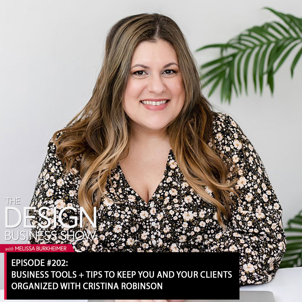 Check out episode 202 of The Design Business Show with Cristina Robinson to learn about staying organized in your business.