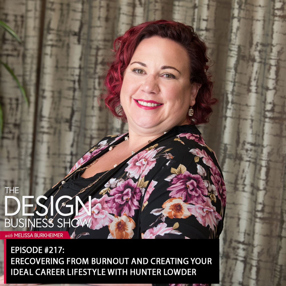 Check out episode 217 of The Design Business Show with Hunter Lowder to learn about recovering from burnout