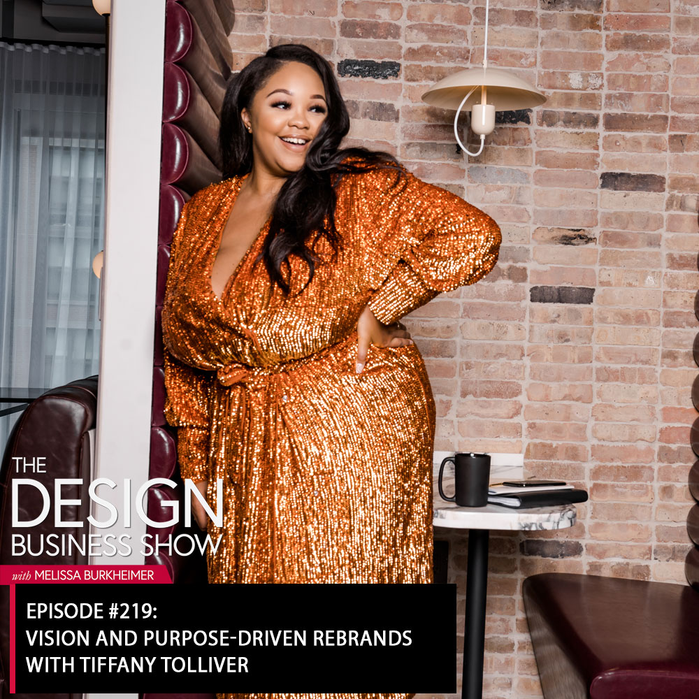 Check out episode 219 of The Design Business Show with Tiffany Tolliver to learn about the real reason behind rebranding.