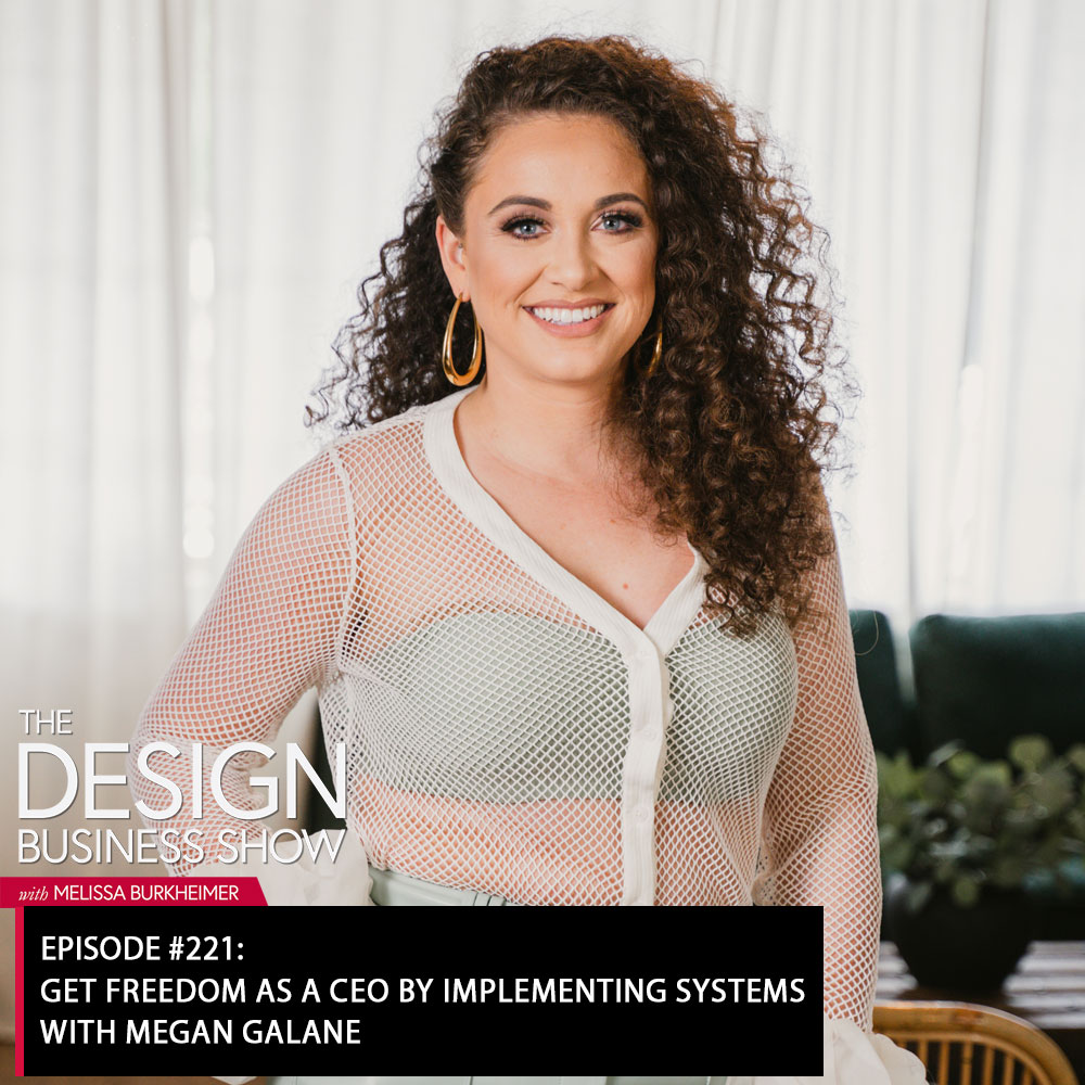 Check out episode 221 of The Design Business Show with Megan Galane to learn about implementing systems.