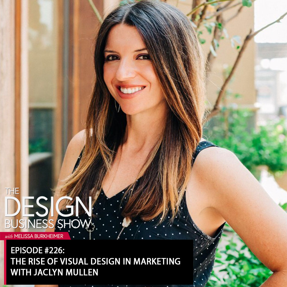 Check out episode 226 of The Design Business Show with Jaclyn Mullen to learn about visual design in digital marketing.