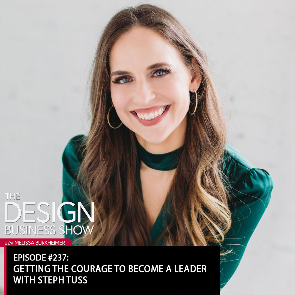 Check out episode 237 of The Design Business Show with Steph Tuss to learn about stepping into leadership.