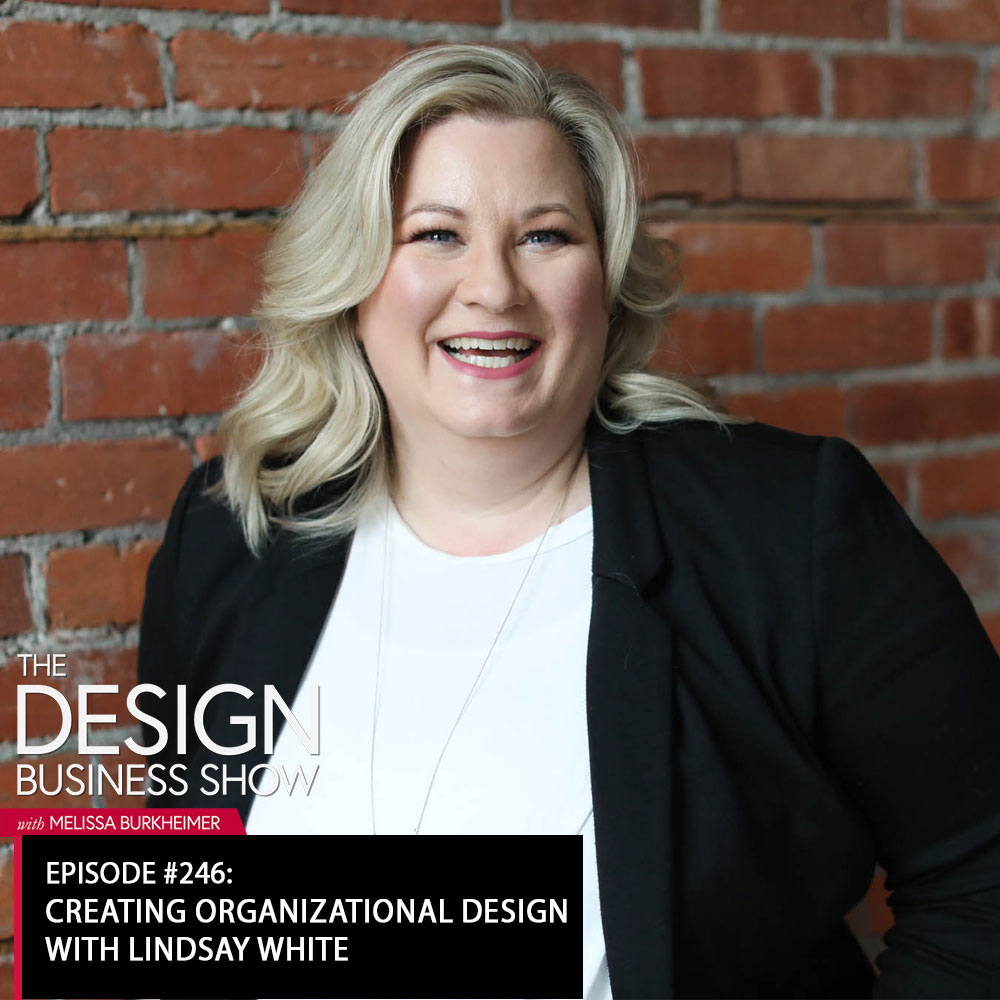 Check out episode 246 of The Design Business Show with Lindsay White to learn about organizational design and leadership.